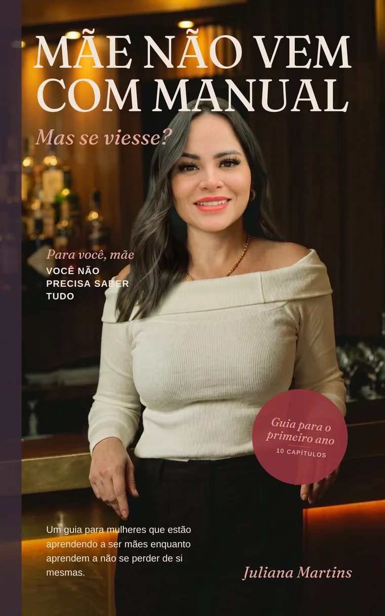 Capa do e-book Mãe não vem com manual, mas se viesse?, de Juliana Martins